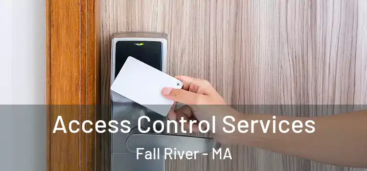 Access Control Services Fall River - MA