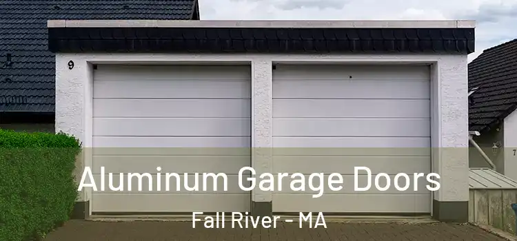  Aluminum Garage Doors Fall River - MA