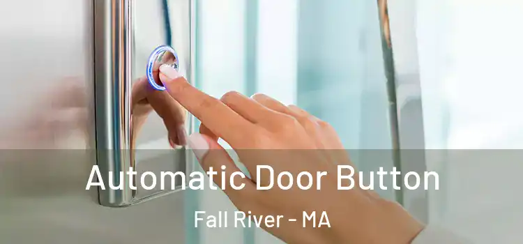  Automatic Door Button Fall River - MA