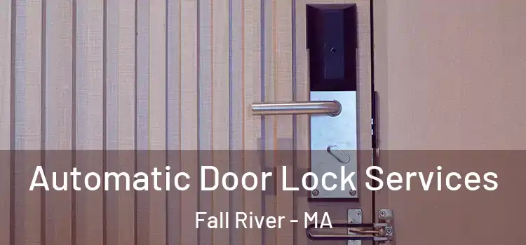 Automatic Door Lock Services Fall River - MA
