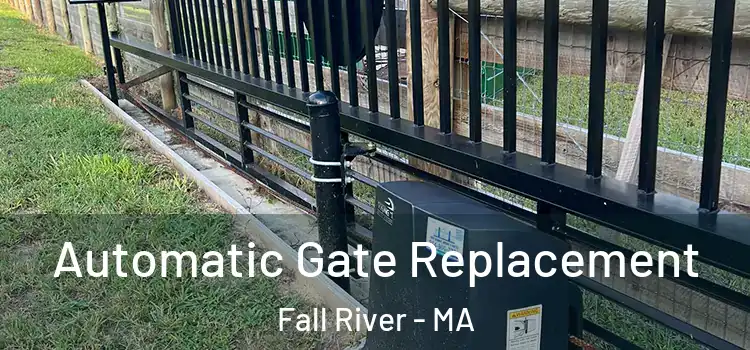  Automatic Gate Replacement Fall River - MA