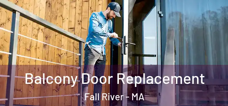  Balcony Door Replacement Fall River - MA