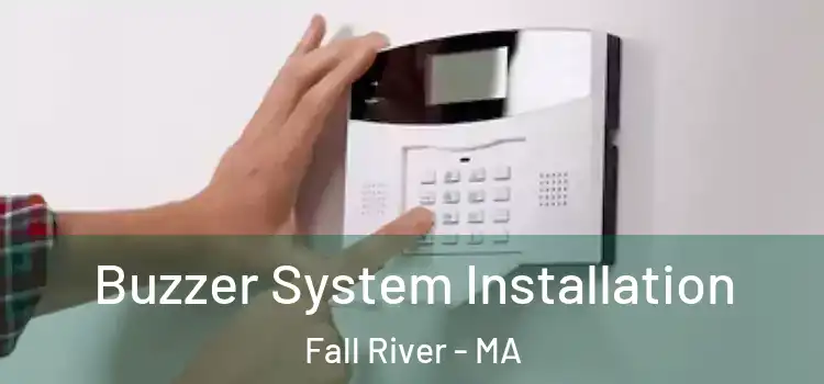 Buzzer System Installation Fall River - MA