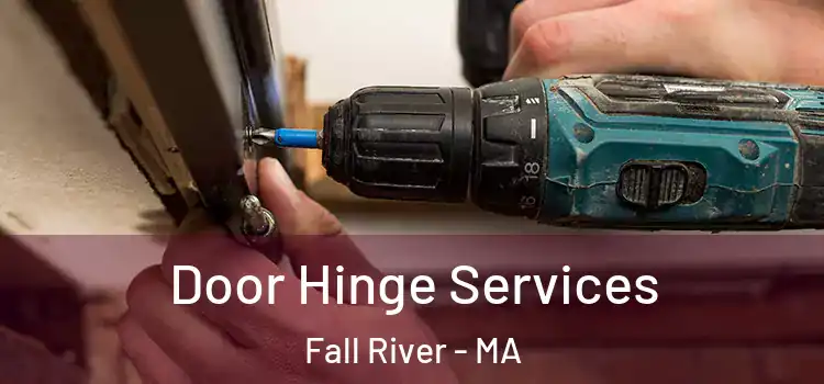 Door Hinge Services Fall River - MA