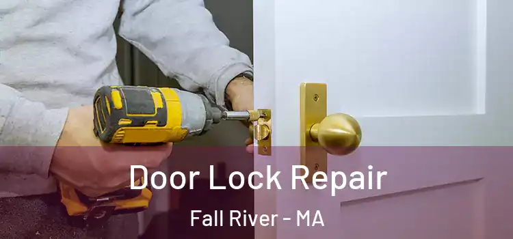  Door Lock Repair Fall River - MA
