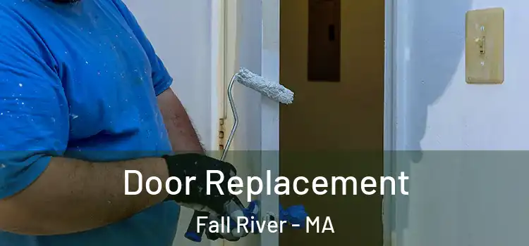 Door Replacement Fall River - MA