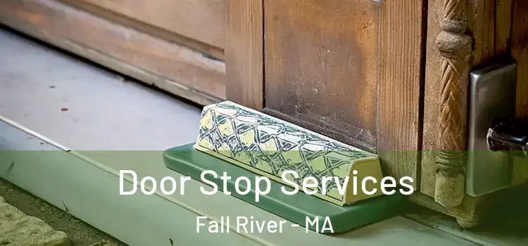  Door Stop Services Fall River - MA