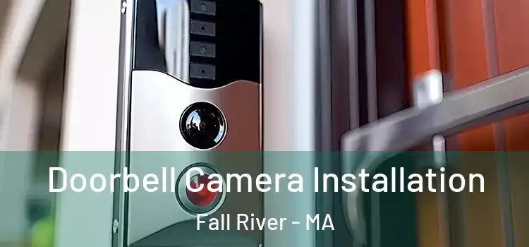  Doorbell Camera Installation Fall River - MA