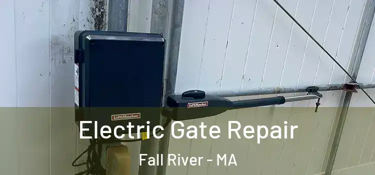  Electric Gate Repair Fall River - MA