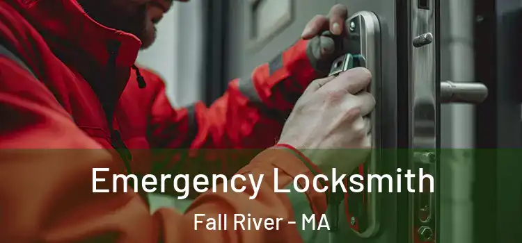 Emergency Locksmith Fall River - MA