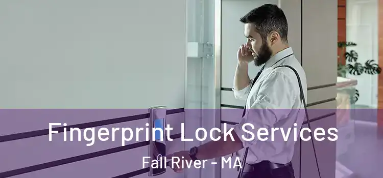  Fingerprint Lock Services Fall River - MA