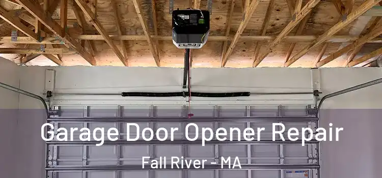  Garage Door Opener Repair Fall River - MA