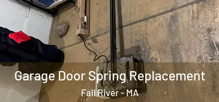  Garage Door Spring Replacement Fall River - MA