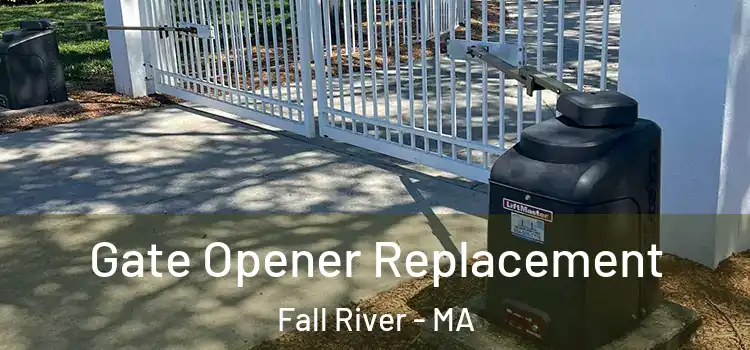  Gate Opener Replacement Fall River - MA