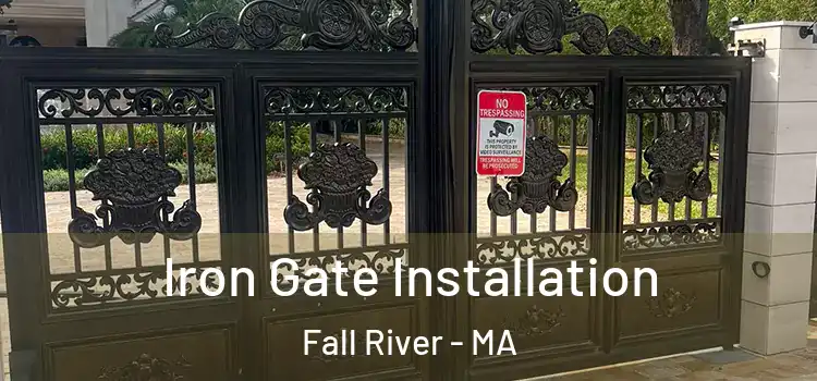 Iron Gate Installation Fall River - MA