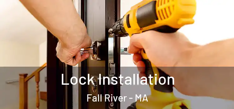  Lock Installation Fall River - MA