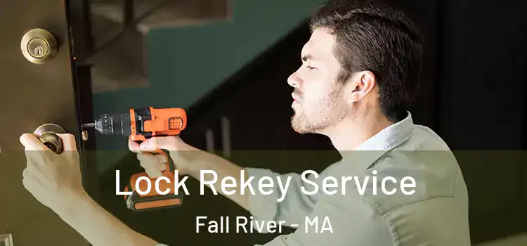  Lock Rekey Service Fall River - MA