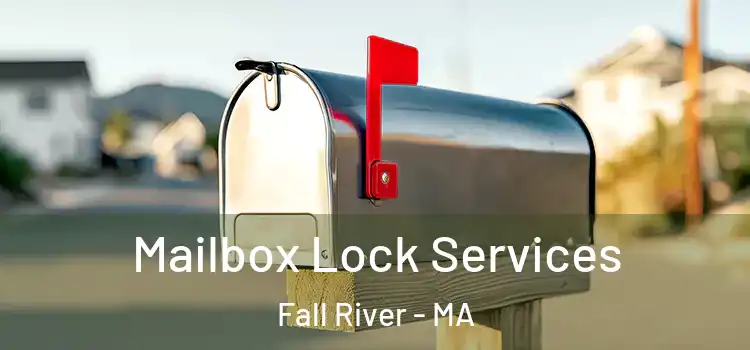  Mailbox Lock Services Fall River - MA