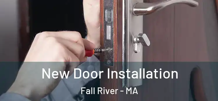  New Door Installation Fall River - MA