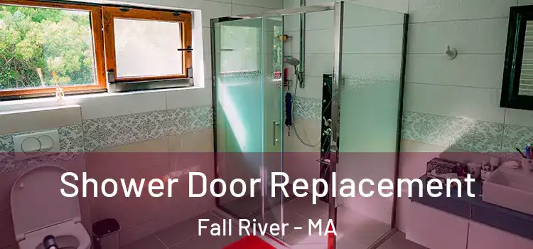  Shower Door Replacement Fall River - MA