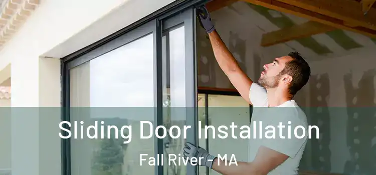  Sliding Door Installation Fall River - MA