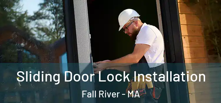  Sliding Door Lock Installation Fall River - MA