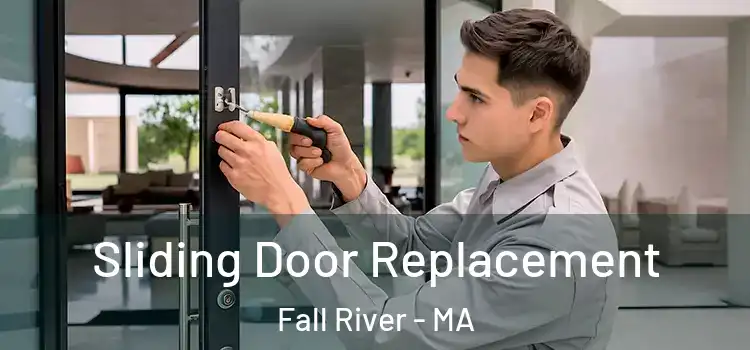  Sliding Door Replacement Fall River - MA